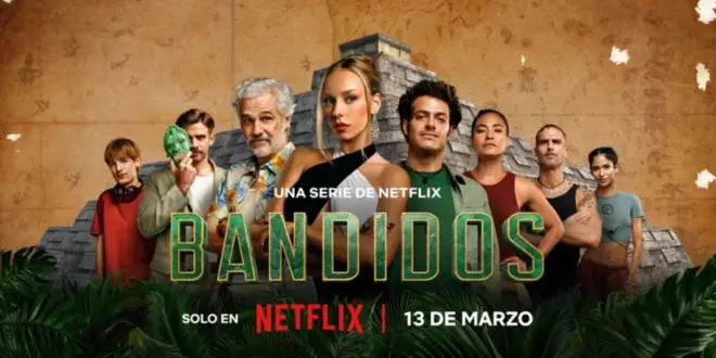 Bandidos Netflix Dizisi